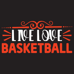 Fototapeta na wymiar Live Love Basketball