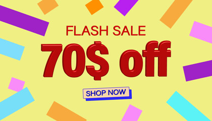 Flash Sale 70$ Discount. Sales poster or banner with 3D text on yellow background, Flash Sales banner template design for social media and website. Special Offer Flash Sale campaigns or promotions.