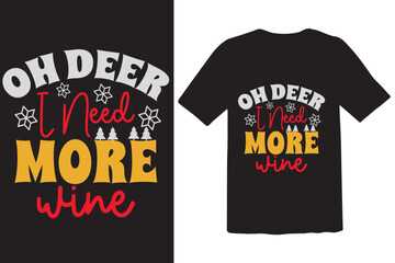 Oh Deer I Need More Wine Merchandise Designs