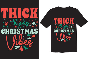 Thick thighs Christmas Vibes Merchandise Designs