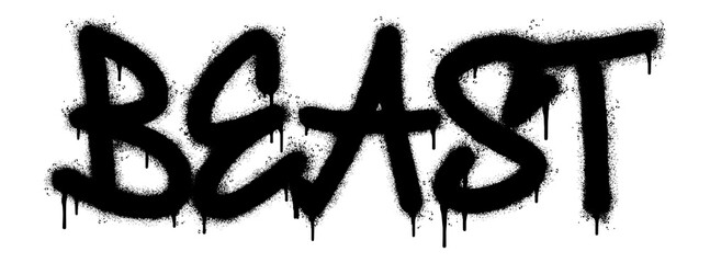 Spray Painted Graffiti Beast Word Sprayed isolated with a white background. graffiti font Beast with over spray in black over white. Vector illustration.