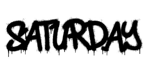 Spray Painted Graffiti Saturday Word Sprayed isolated with a white background. graffiti font Saturday with over spray in black over white. Vector illustration.