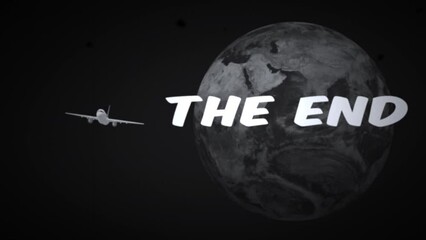 Animation of Classic cinema The End title, planet earth, airplane, and title with film reel fx.