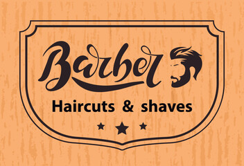Barber logo. Haircuts & shaves with man's head on the old vintage background Digital illustration with vector hand lettering. Logo for barber shop studio salon business. ads flyer banner poster card.