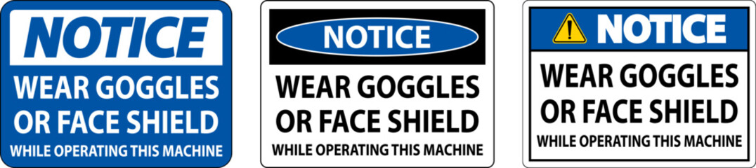 Notice Wear Goggles or Face Shield Sign On White Background