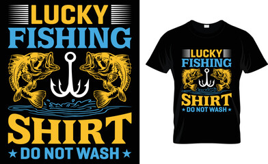 Lucky Fishing Shirt Do Not Wash.