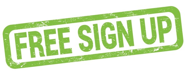 FREE SIGN UP text written on green rectangle stamp.