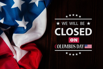 Obraz na płótnie Canvas Columbus Day Background Design. We will be Closed on Columbus Day.