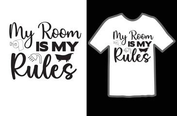 My Room is My Rules t shirt design