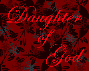Daughter of God - chrześcijański plakat. - obrazy, fototapety, plakaty