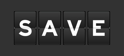 Black color analog flip board with word save on gray background