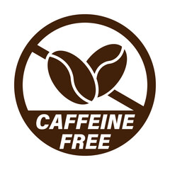Caffeine free sign. Information label with a brown ban sign around coffe beans. Text.