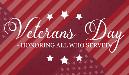Veterans Day Background. Honoring All Who Served. Vector Illustration.