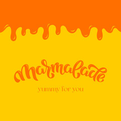 Marmalade Vector Lettering Illustration on tasty background. Template for logo, uniform, cover, poster, label, signboard, post card, banner, social media