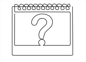 Continuous one single line drawing of calendar with Question mark icon. Schedule, uncertainty, appointment, suspense, important date concept. Modern continuous line design illustration.