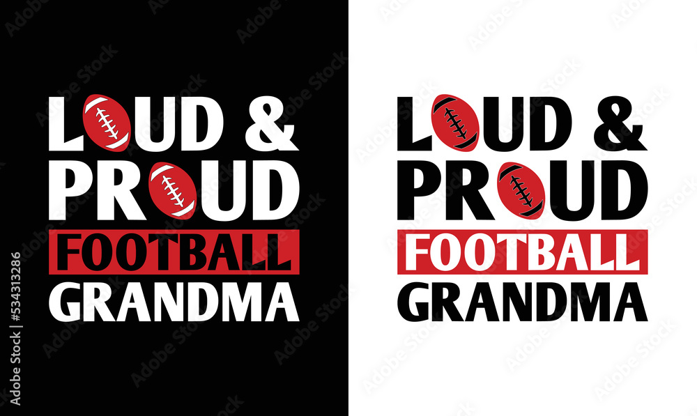 Wall mural Loud and Proud Football Grandma, American football T shirt design, Rugby T shirt design