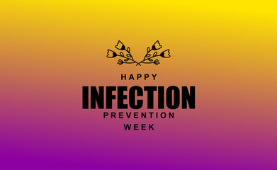 International Infection Prevention Week. Holiday concept. Template for background, banner, card, poster, t-shirt with text inscription