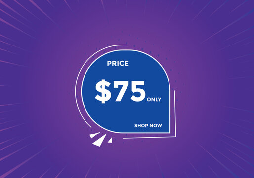 $75 USD Dollar Month sale promotion Banner. Special offer, 75 dollar month price tag, shop now button. Business or shopping promotion marketing concept
