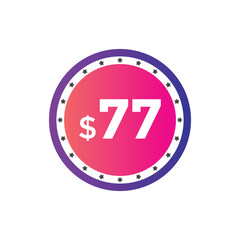 77 dollar price tag. Price $77 USD dollar only Sticker sale promotion Design. shop now button for Business or shopping promotion
