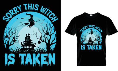 Sorry this witch is taken.t shirt design tamplete.