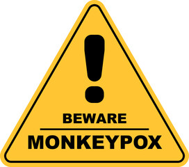 Monkeypox warning sign on yellow background and triangle shape