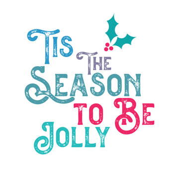 Christmas typographic design  'Tis the Season to be Jolly message - Vector Illustration