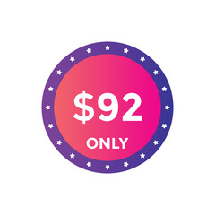 92 dollar price tag. Price $92 USD dollar only Sticker sale promotion Design. shop now button for Business or shopping promotion
