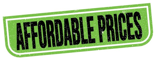 AFFORDABLE PRICES text written on green-black stamp sign.