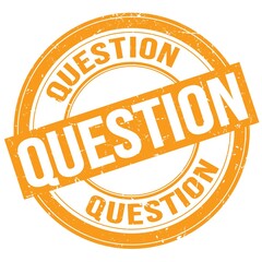 QUESTION text written on orange round stamp sign