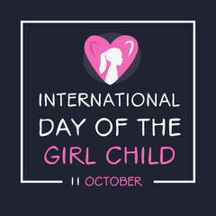 International Day of the Girl Child, held on 11 October.