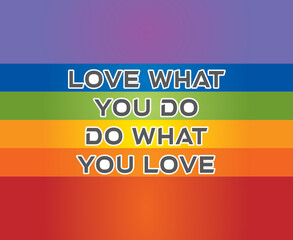 Faites ce que vous aimez Citation - Style drapeau - Fond arc-en-ciel - Coloré