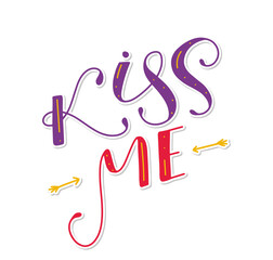 Kiss me colored lettering isolated on white background. Vector illustration