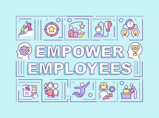 Empower employees word concepts blue banner. Caring work environment. Infographics with editable icons on color background. Isolated typography. Vector illustration with text. Arial-Black font use
