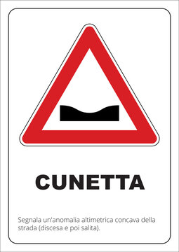 Attenzione CUNETTA, segnale stradale, strada, vicoli, citt&agrave;, metropoli, paesi