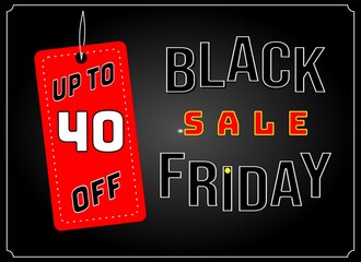 Black Friday Sales Label. Up to 40% off. 40, Easy Editing. Black Friday design, sale, discount, advertising, marketing price. All types of product. Black Friday Banner. Vector illustration.