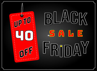 Black Friday Sales Label. Up to 40% off. EPS 40, Easy Editing. Black Friday design, sale, discount, advertising, marketing price. All types of product. Black Friday Banner. Vector illustration.