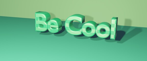 The word be cool in 3d rendered background. Bubbly word. 3d word