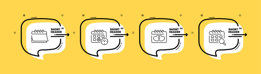 Calendar set icon. Days of the week, reminder, important day, month, year, timer, search, anniversary. Punctuality concept. Infographic timeline with icons and 4 steps. Vector line icon for Business