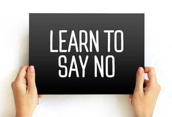 Learn To Say No text on card, concept background