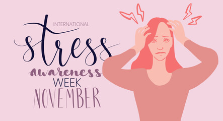 International stress awareness week November web banner with handwritten calligraphy. Caucasian woman looking stresssed.