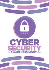 Cyber Security Awareness Month. Celebrated annual in October to raise awareness about digital security and empower everyone to protect their personal data from digital forms of crime. Vector poster