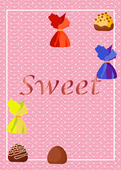 A poster, a leaflet with bright delicious chocolates, chocolate, in bright wrappers with a handwritten inscription sweet on a beautiful geometric background. Vector illustration