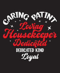 Loving housekeeper ,Vector Artwork, T-shirt Design Idea, Typography Design, Artwork 