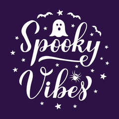 Funny Halloween quote. Spooky Vibes lettering. Vector template for banner, typography poster, greeting card, party invitation, shirt, etc