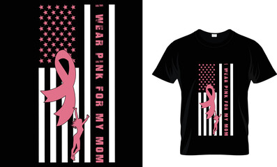 I WERE PINK FOR MY MOM .T-SHIRT DESIGN TAMPLETE.