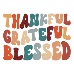 Thankful Grateful Blessed t-shirt vector art, Thanksgiving vector illustration design