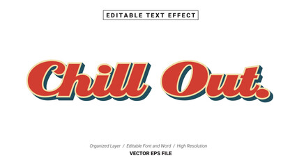 Editable Chill Out Font Design. Alphabet Typography Template Text Effect. Lettering Vector Illustration for Product Brand and Business Logo.

