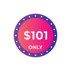101 dollar price tag. Price $101 USD dollar only Sticker sale promotion Design. shop now button for Business or shopping promotion

