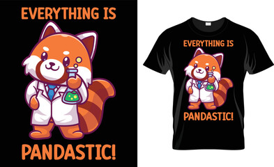Everything Is Pandastic T-Shirt Design
