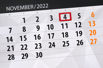 Fototapeta premium Calendar 2022, deadline, day, month, page, organizer, date, november, friday, number 4